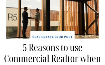 5 Compelling Reasons to Utilize a Commercial Realtor When Expanding Your Business