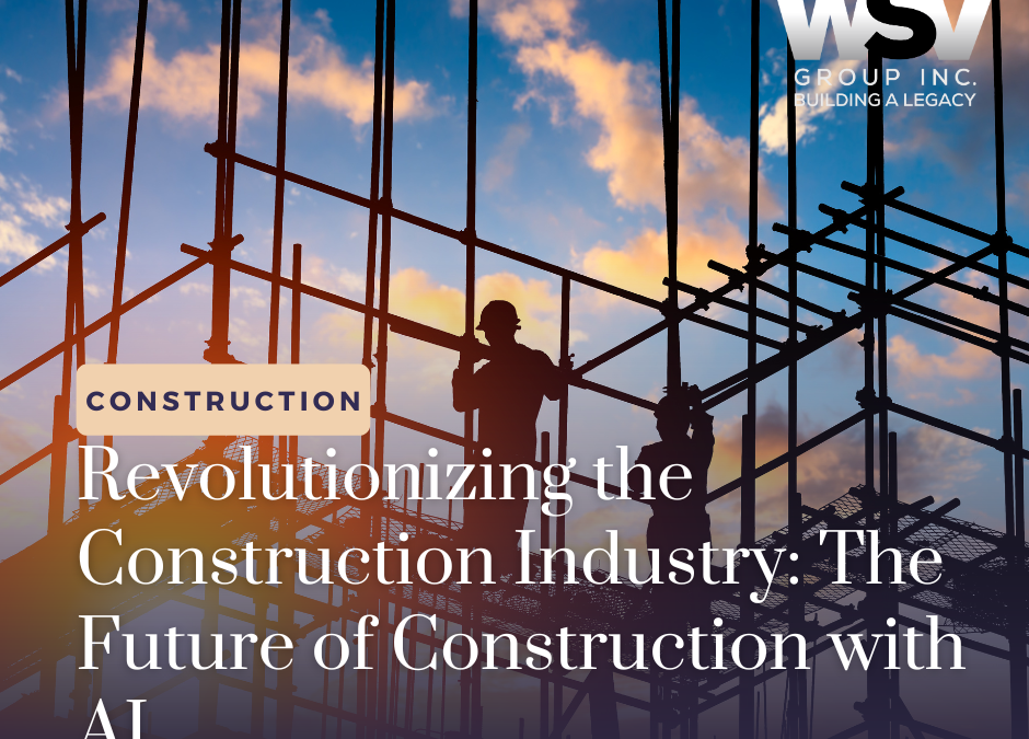 Revolutionizing the Construction Industry: The Future of Construction with AI
